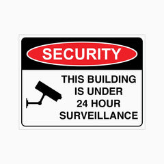 SECURITY THIS BUILDING IS UNDER 24 HOUR SURVEILLANCE SIGN