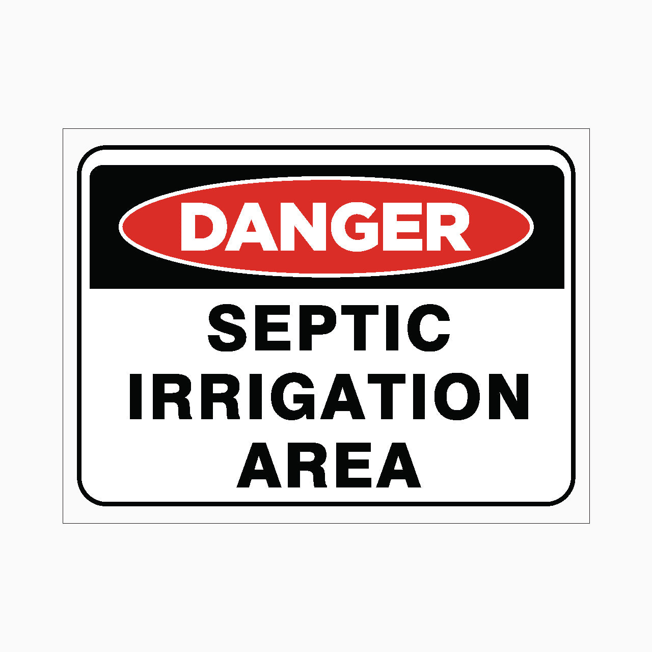 SEPTIC IRRIGATION AREA SIGN -GET SIGNS