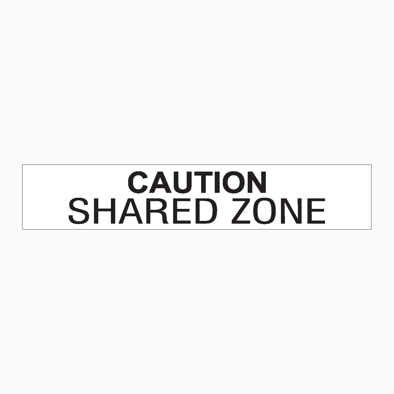 CAUTION - SHARED ZONE SIGN
