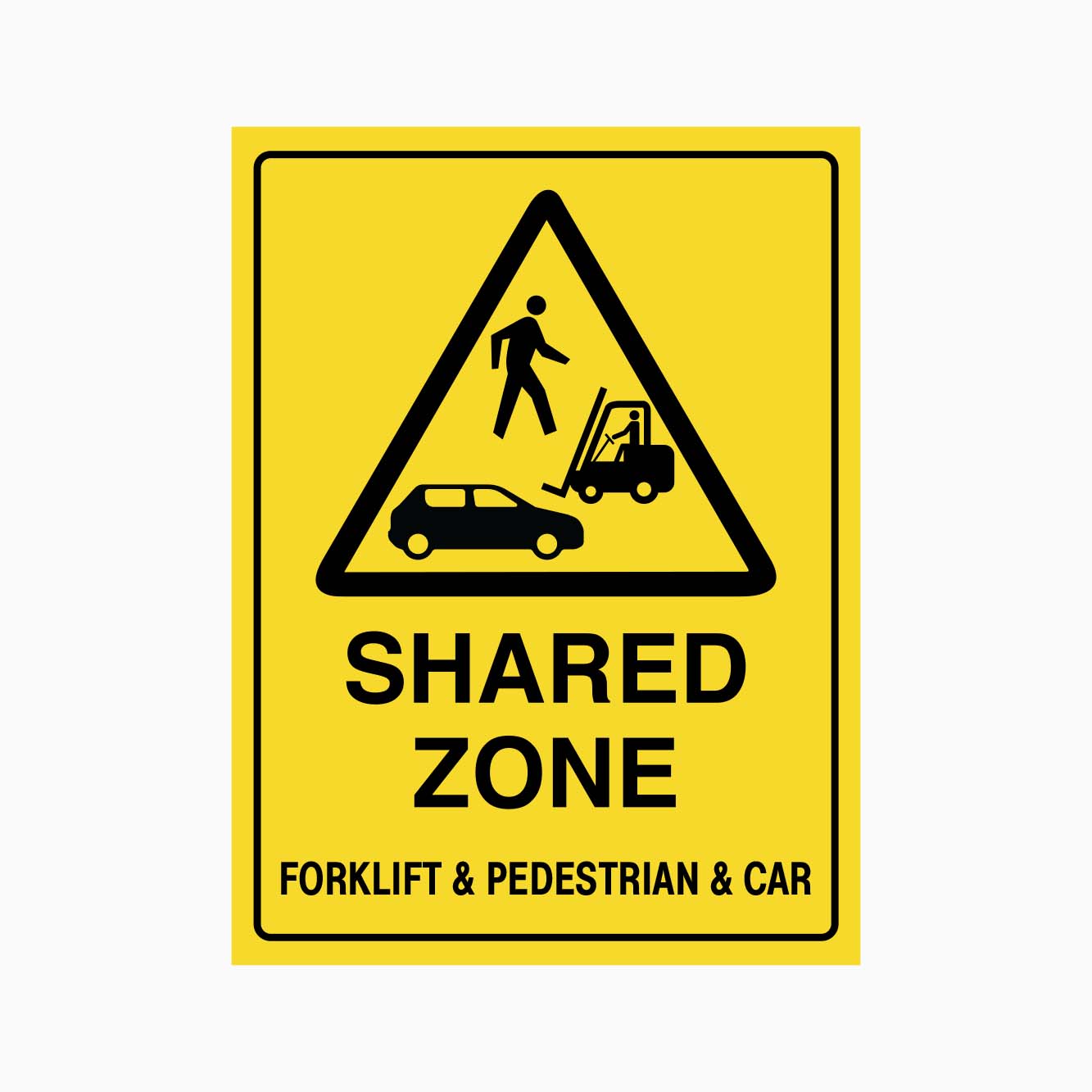 SHARED ZONE FORKLIFT AND PEDESTRIAN AND CAR SIGN - GET SIGNS