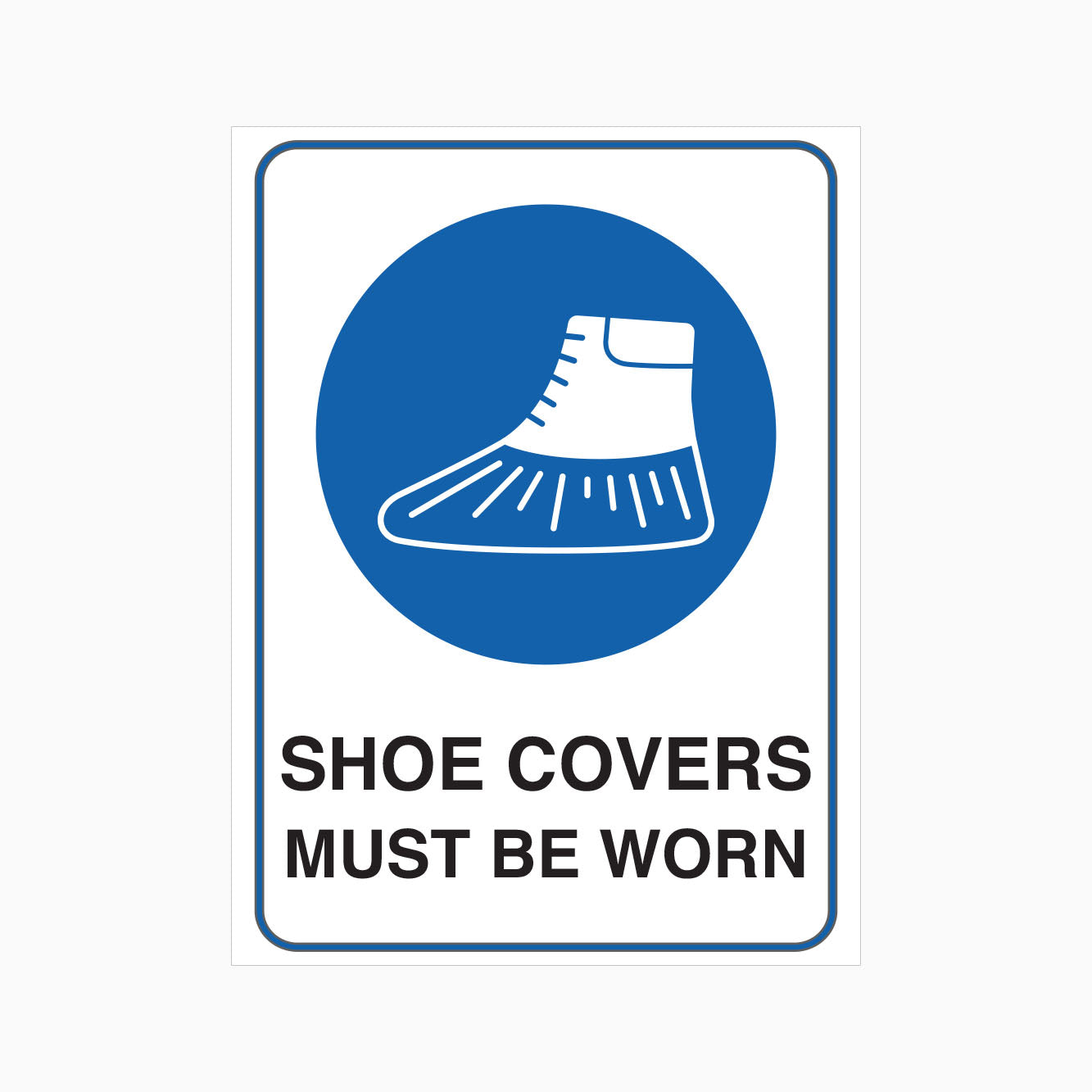 SHOE COVERS MUST BE WORN SIGN - GET SIGNS