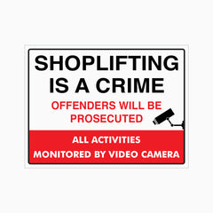 SHOPLIFTING IS A CRIME OFFENDERS WILL BE PROSECUTED SIGN
