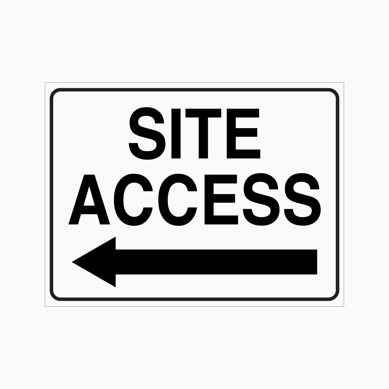 SITE ACCESS SIGN WITH LEFT ARROW