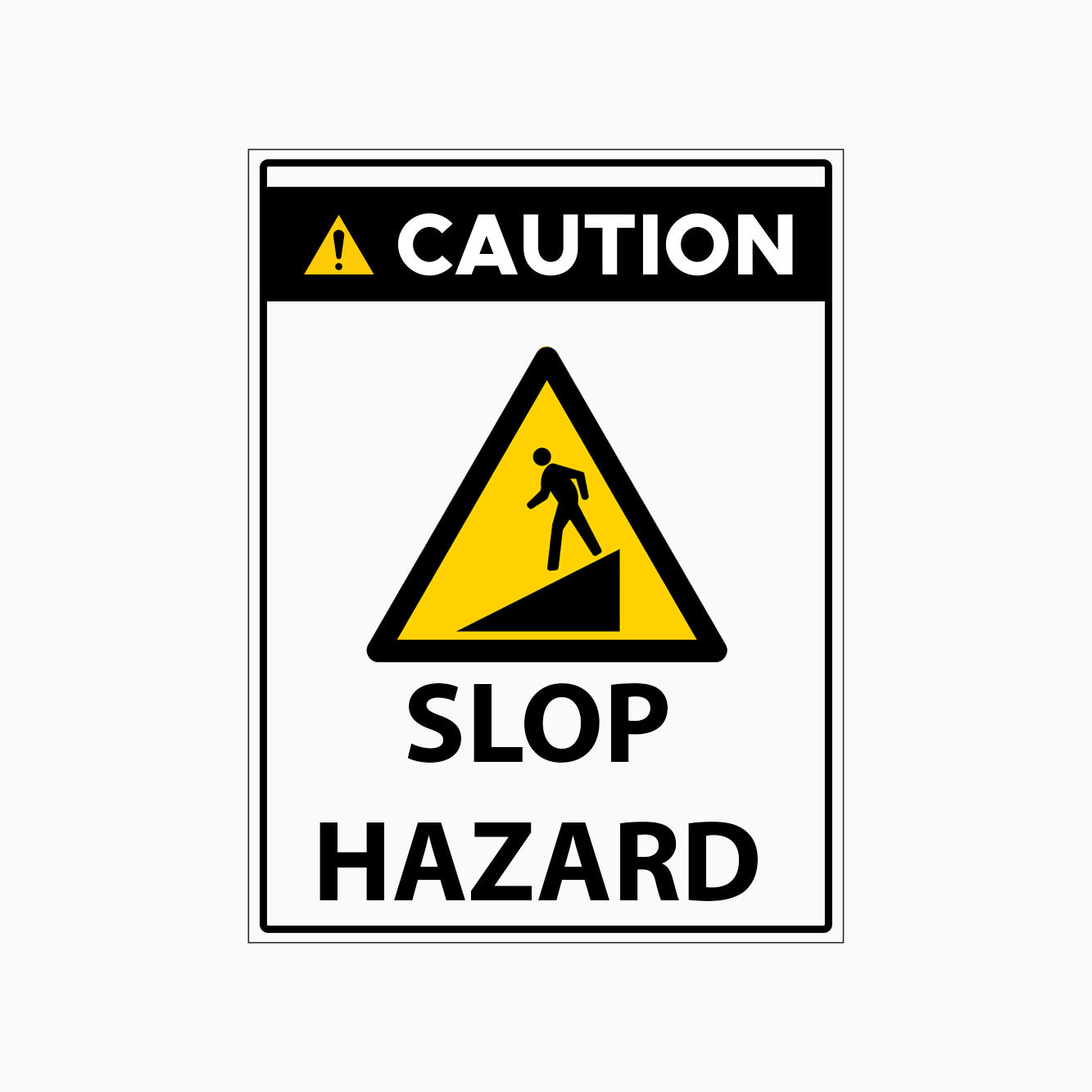 CAUTION SIGN - SLOP HAZARD SIGN