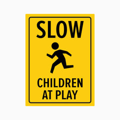 SLOW CHILDREN AT PLAY SIGN