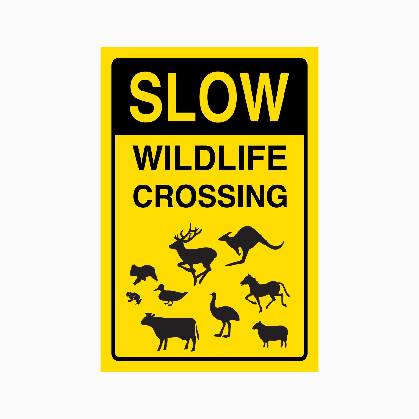 SLOW WILDLIFE CROSSING SIGN - GET SIGNS