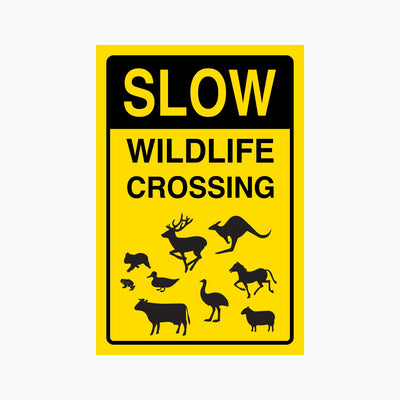SLOW WILDLIFE CROSSING SIGN