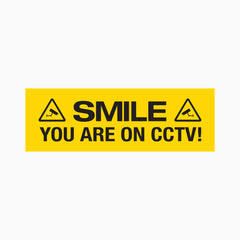 SMILE YOU ARE ON CCTV SIGN