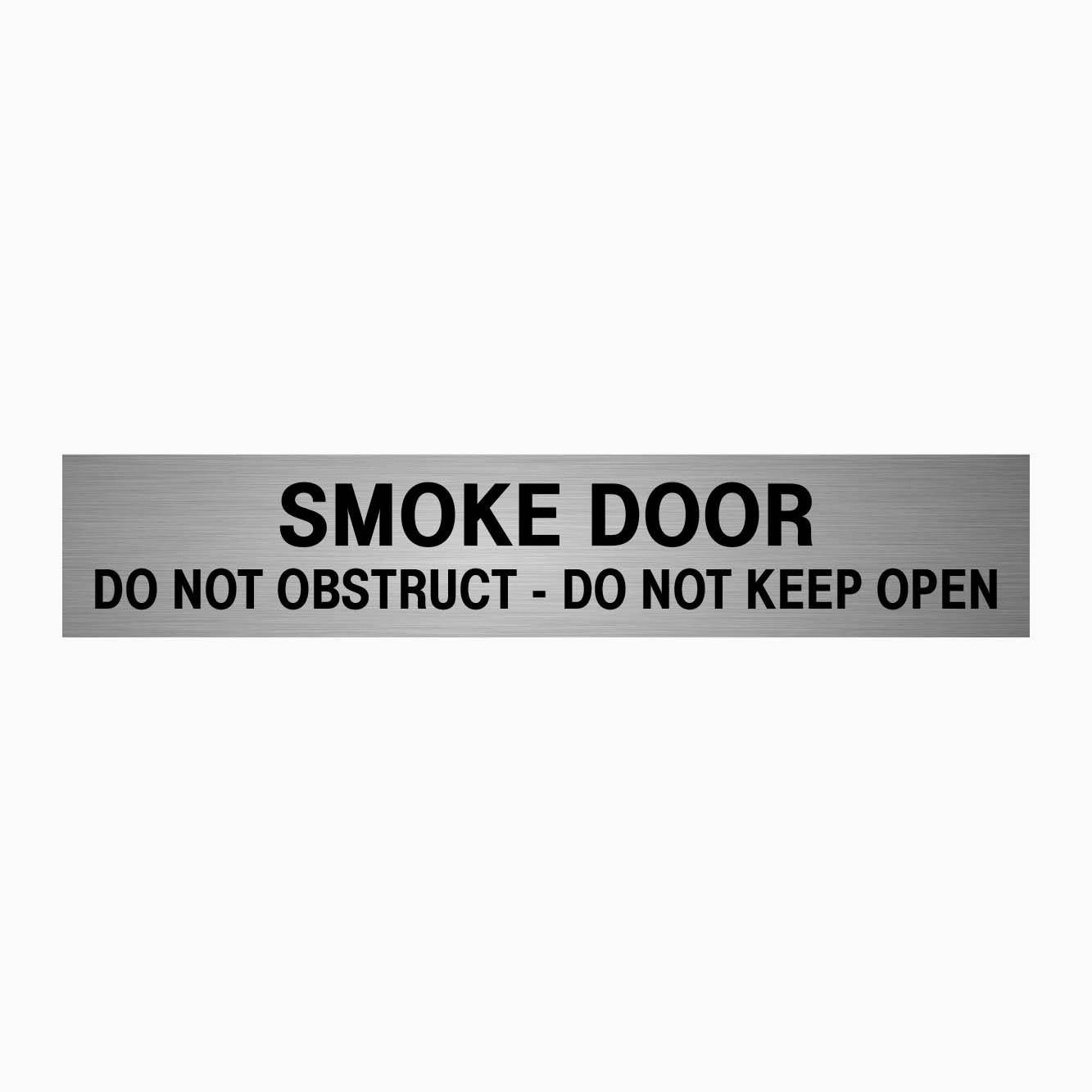 SMOKE DOOR DO NOT OBSTRUCT DO NOT KEEP OPEN SIGN - GET SIGNS