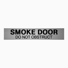 SMOKE DOOR DO NOT OBSTRUCT SIGN