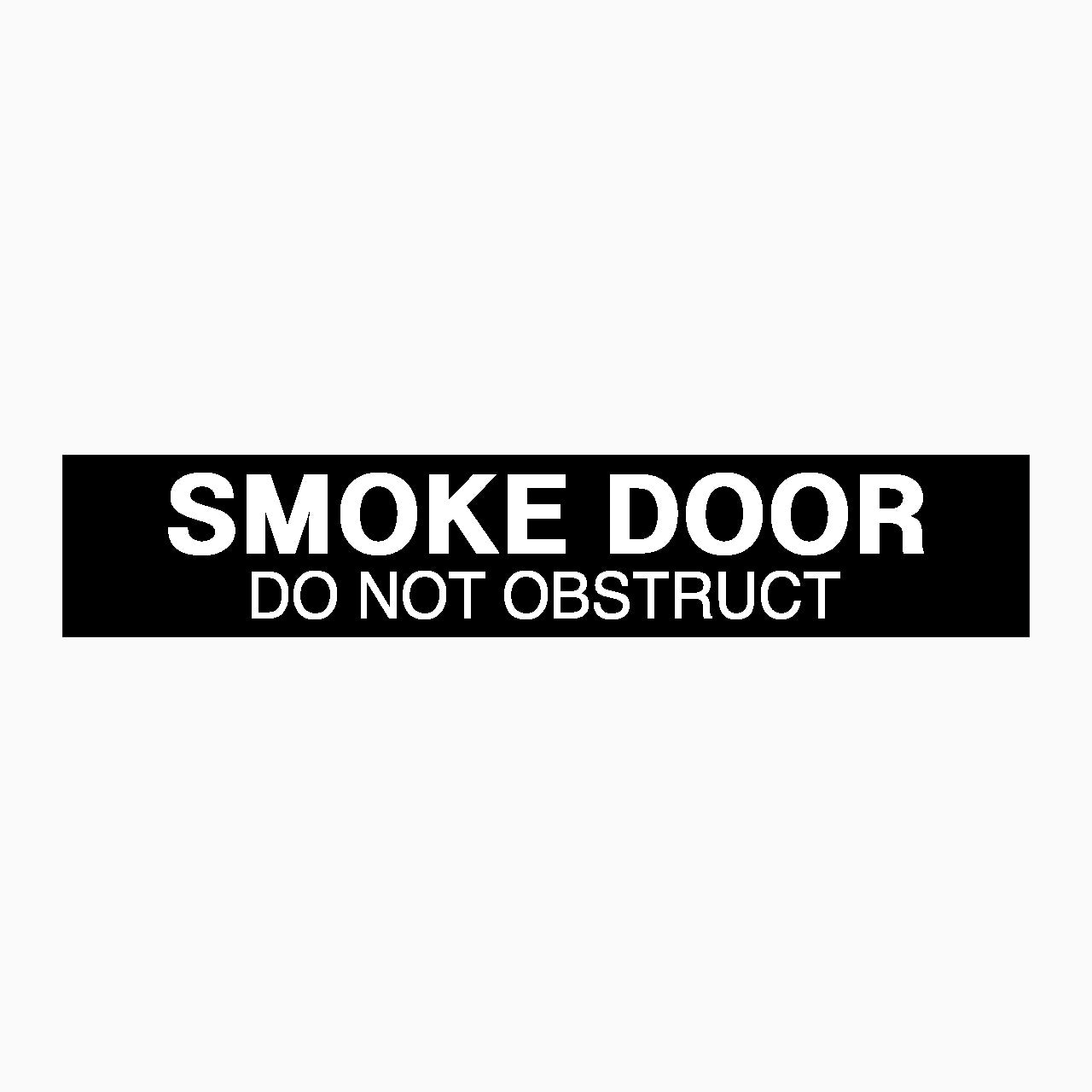 SMOKE DOOR DO NOT OBSTRUCT SIGN - GET SIGNS