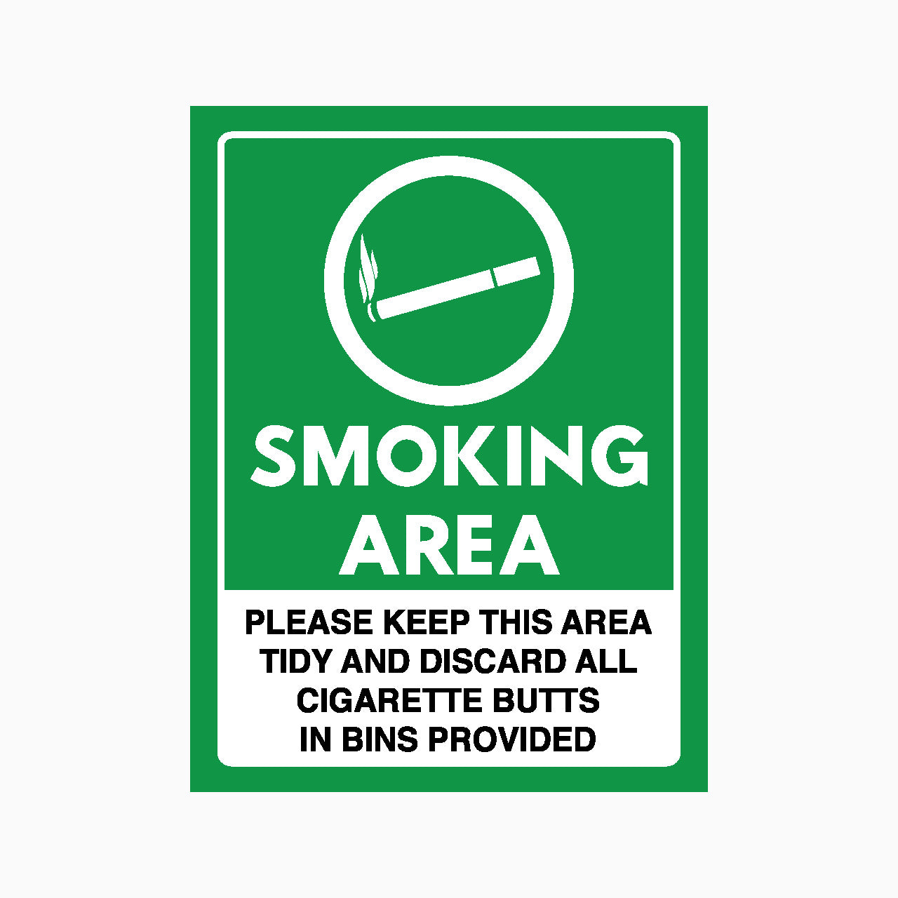 SMOKING AREA PLEAES KEEP THIS AREA TIDY AND DISCARD ALL CIGARETTE BUTTS IN BINS PROVIDED SIGN