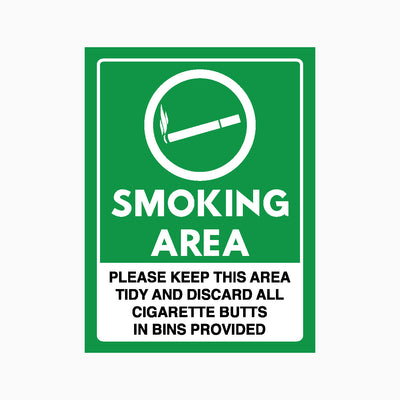 SMOKING AREA PLEAES KEEP THIS AREA TIDY AND DISCARD ALL CIGARETTE BUTTS IN BINS PROVIDED SIGN