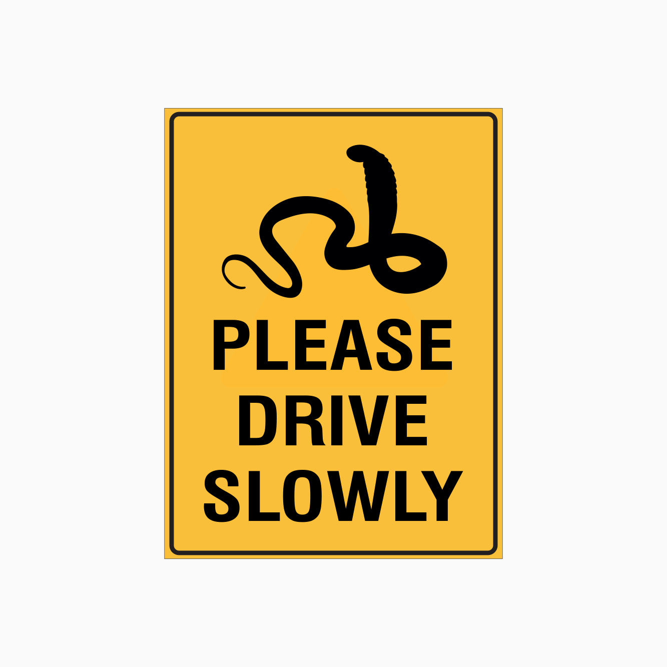 SNAKE PLEASE DRIVE SLOWLY SIGN