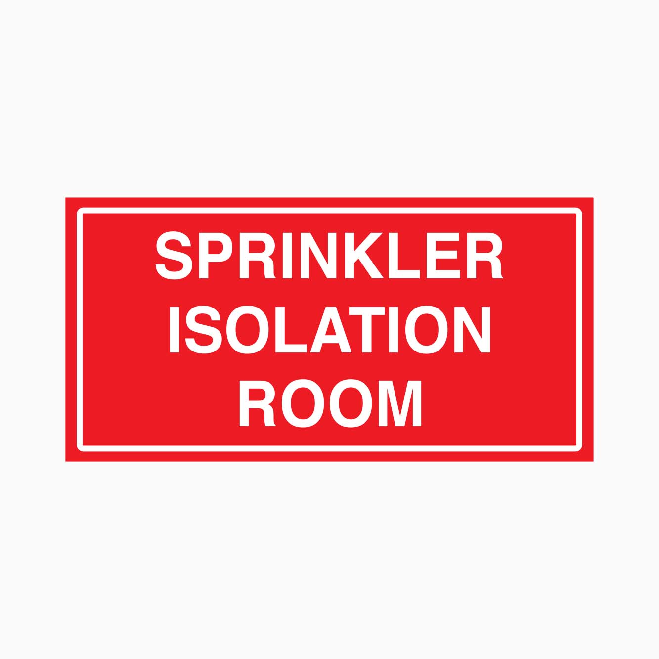 SPRINKLER ISOLATION ROOM SIGN - GET SIGNS 