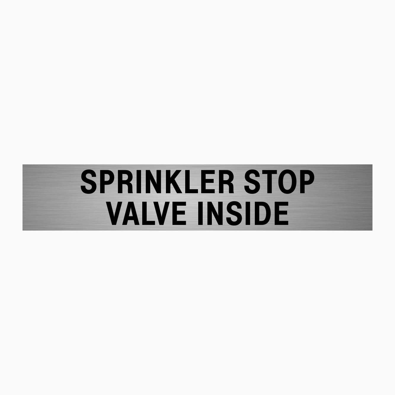 SPRINKLER STOP VALVE INSIDE SIGN - GET SIGNS