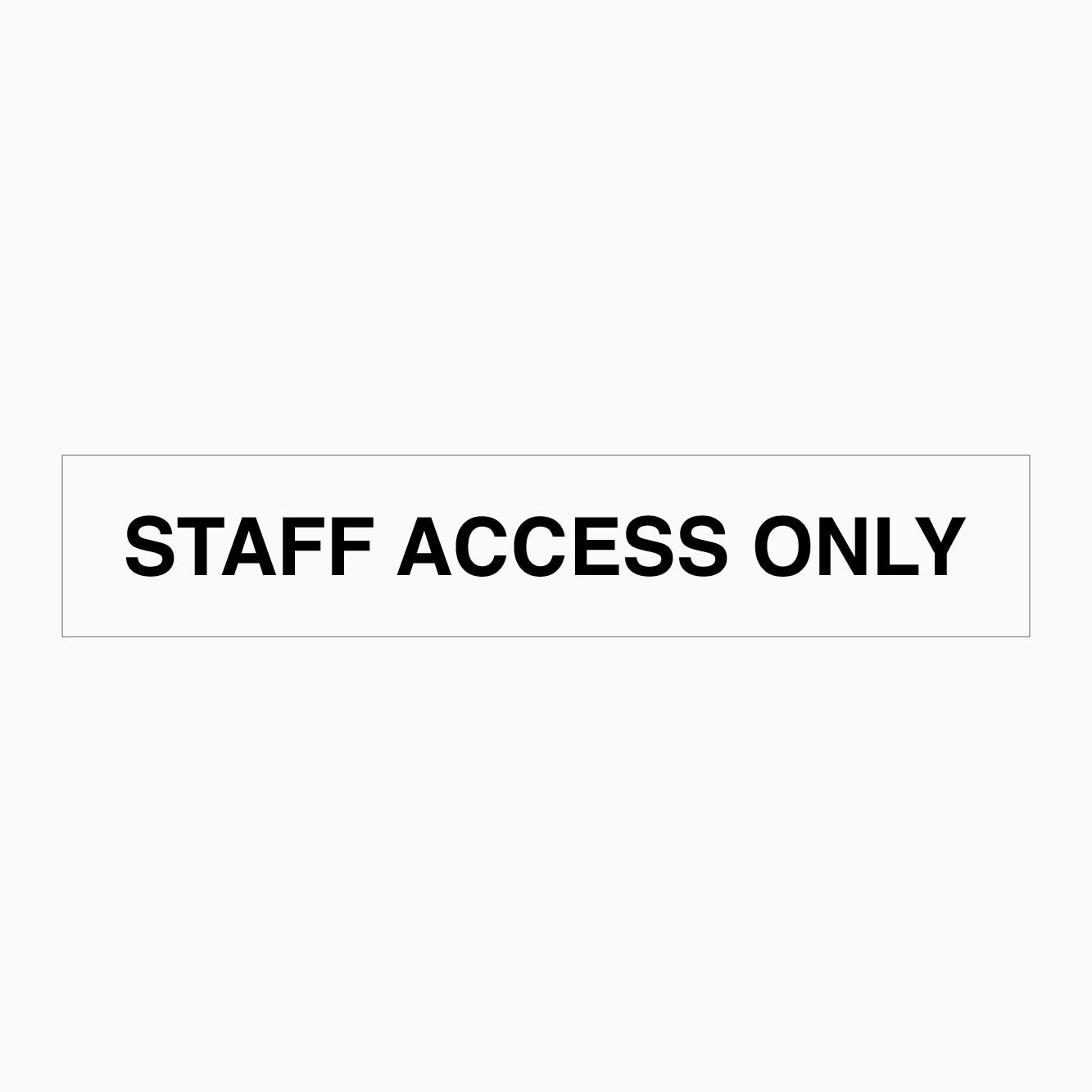 STAFF ACCESS ONLY SIGN - GET SIGNS