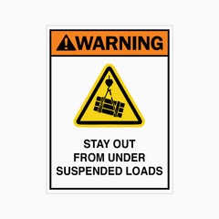 STAY OUT FROM UNDER SUSPENDED LOADS SIGN