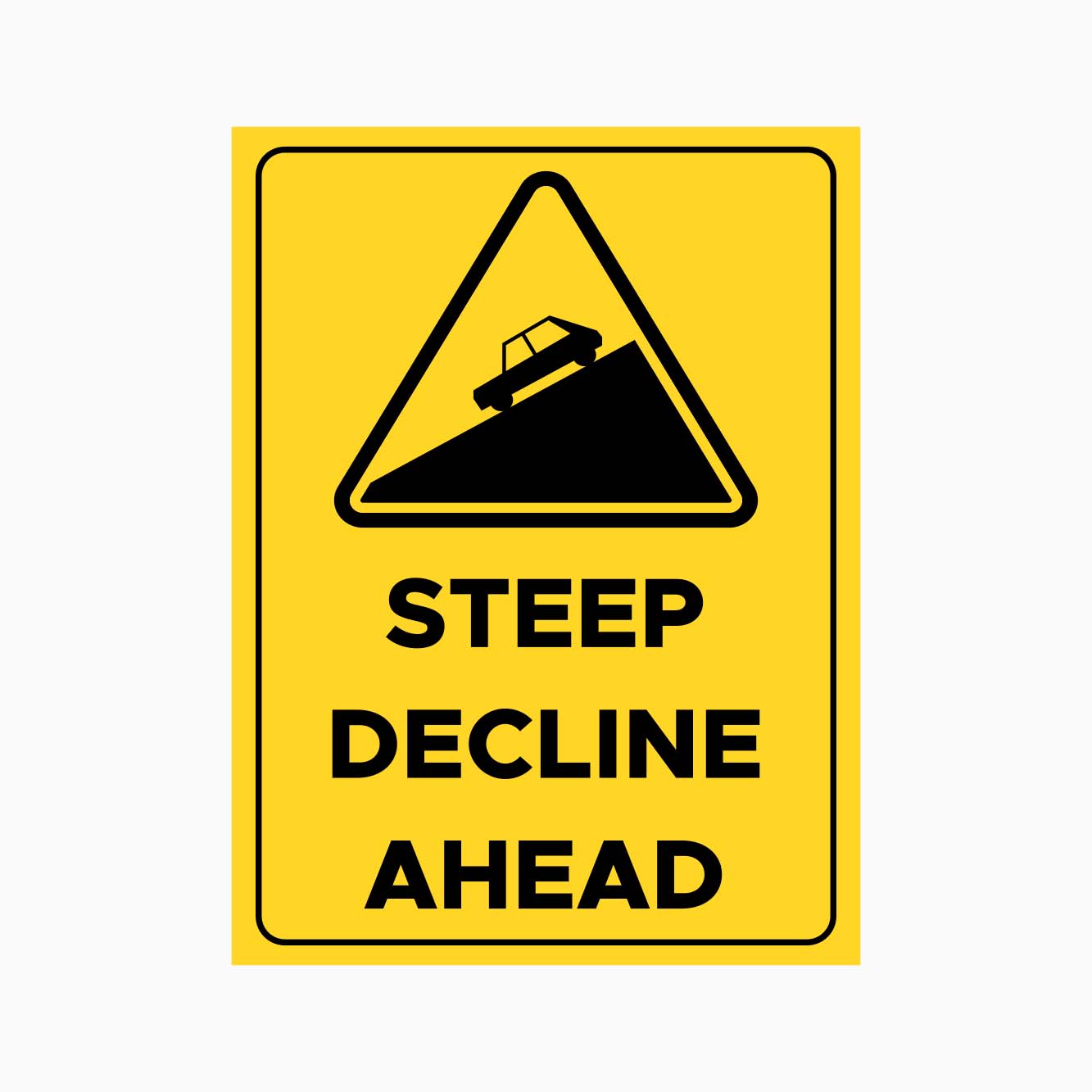 STEEP DECLINE AHEAD SIGN - GET SIGNS