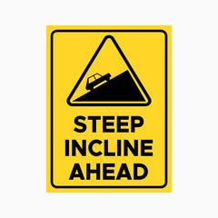 STEEP INCLINE AHEAD SIGN