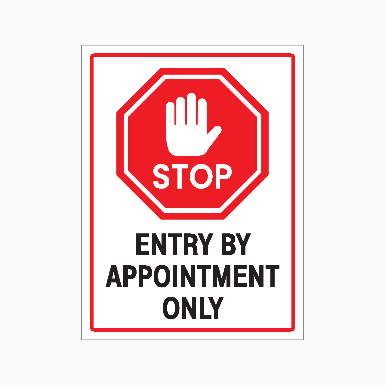 STOP ENTRY BY APPOINTMENT ONLY SIGN 