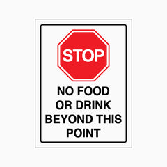 STOP NO FOOD OR DRINK BEYOND THIS POINT SIGN