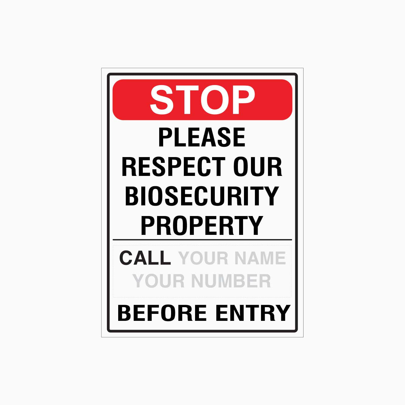 STOP PLEAES RESPECT OUR BIOSECURITY PROPERTY SIGN CALL BEFORE NETRY SIGN WITH CUTOM NAME AND NUMBER SIGN - GET SIGNS