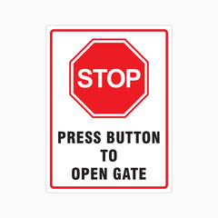 STOP PRESS BUTTON TO OPEN GATE SIGN