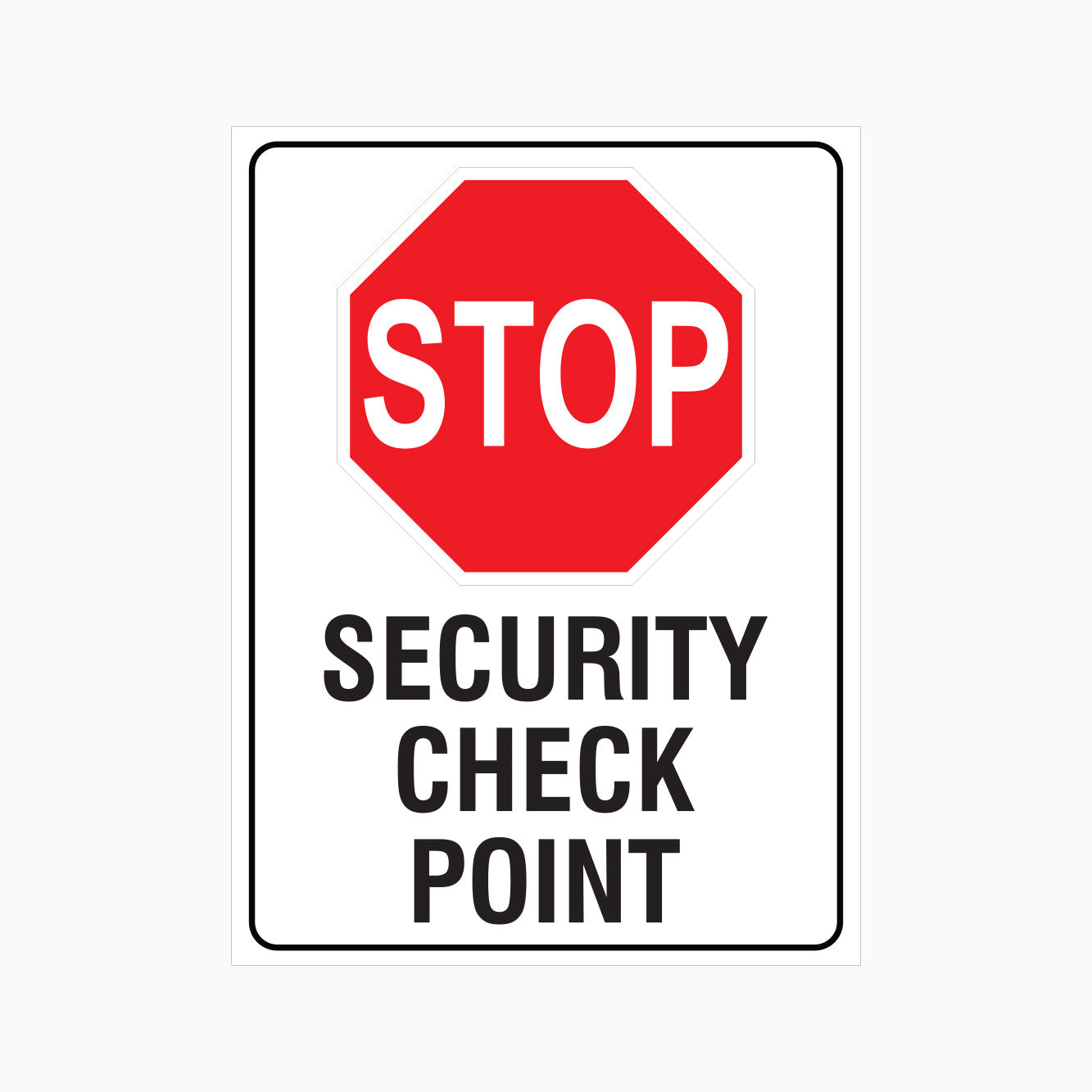 STOP SECURITY CHECK POINT SIGN