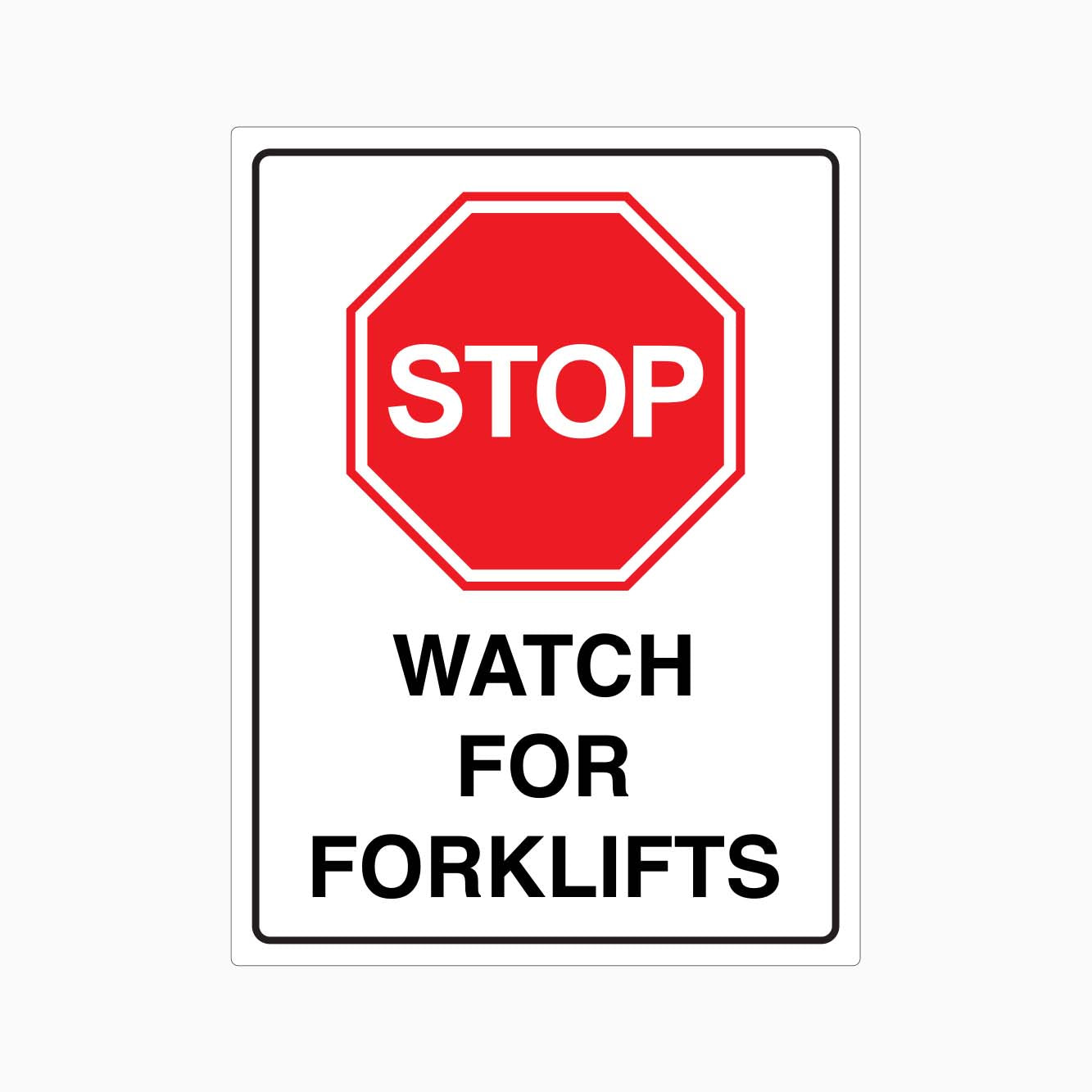 STOP WATCH FOR FORKLIFTS SIGN - GET SIGNS