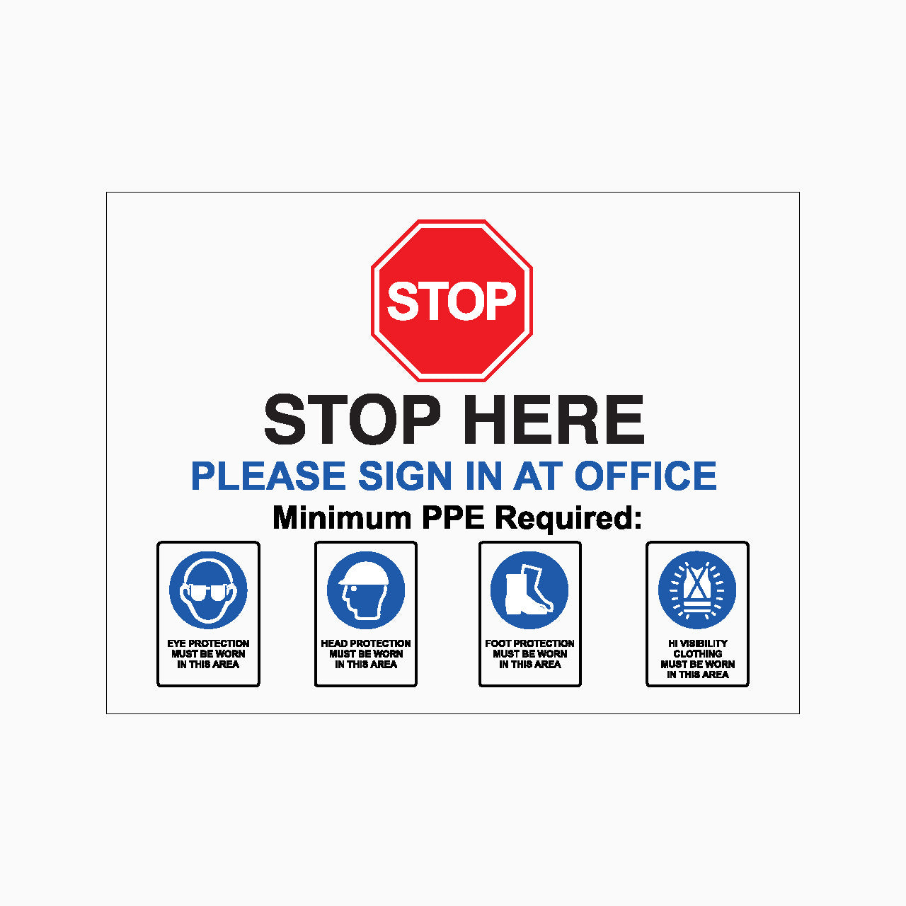 Safety sign with stop symbol and text about signing in at office and PPE requirements on a white background.
