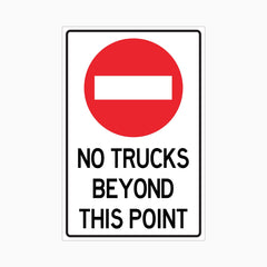 STOP NO TRUCKS BEYOND THIS POINT SIGN