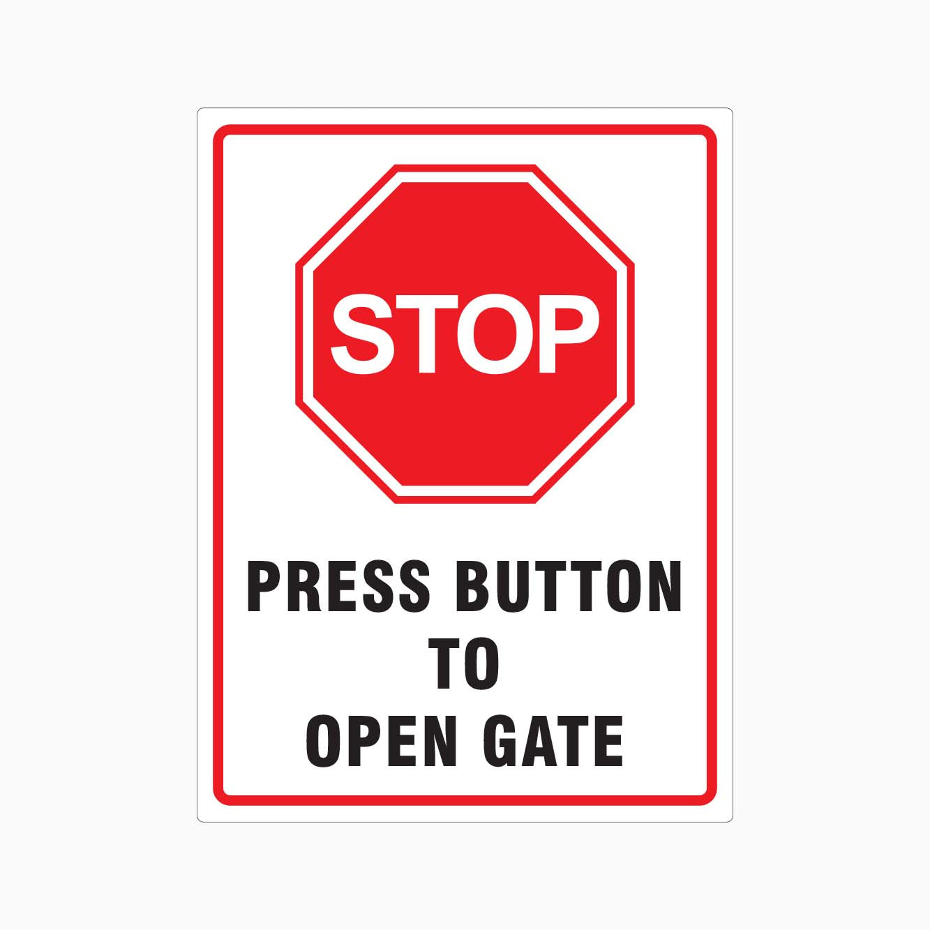 Open Gate Sign STOP PRESS BUTTON TO OPEN GATE SIGN | GET SIGNS – Get signs