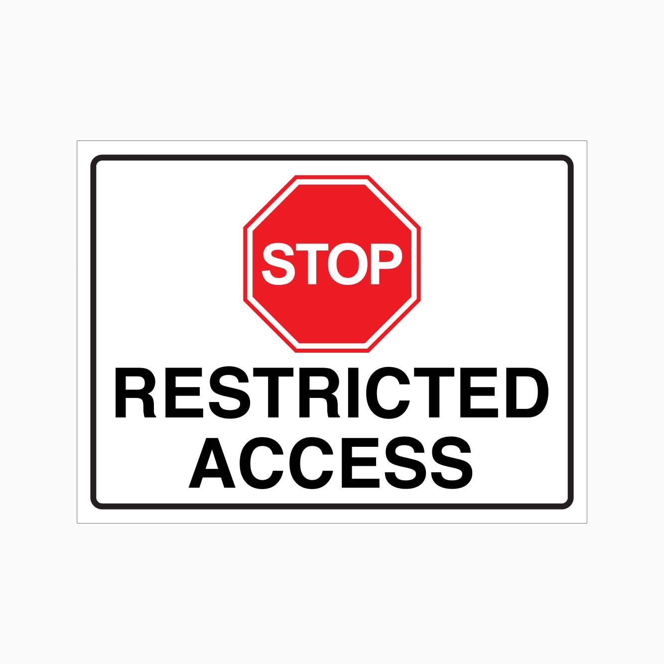 STOP RESTRICTED ACCESS SIGN - GET SIGNS