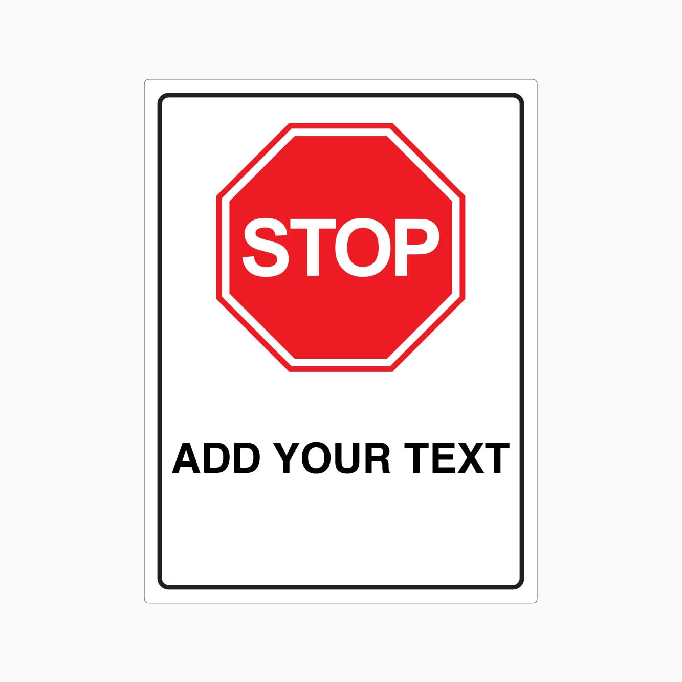STOP SIGN with custom text - GET SIGNS