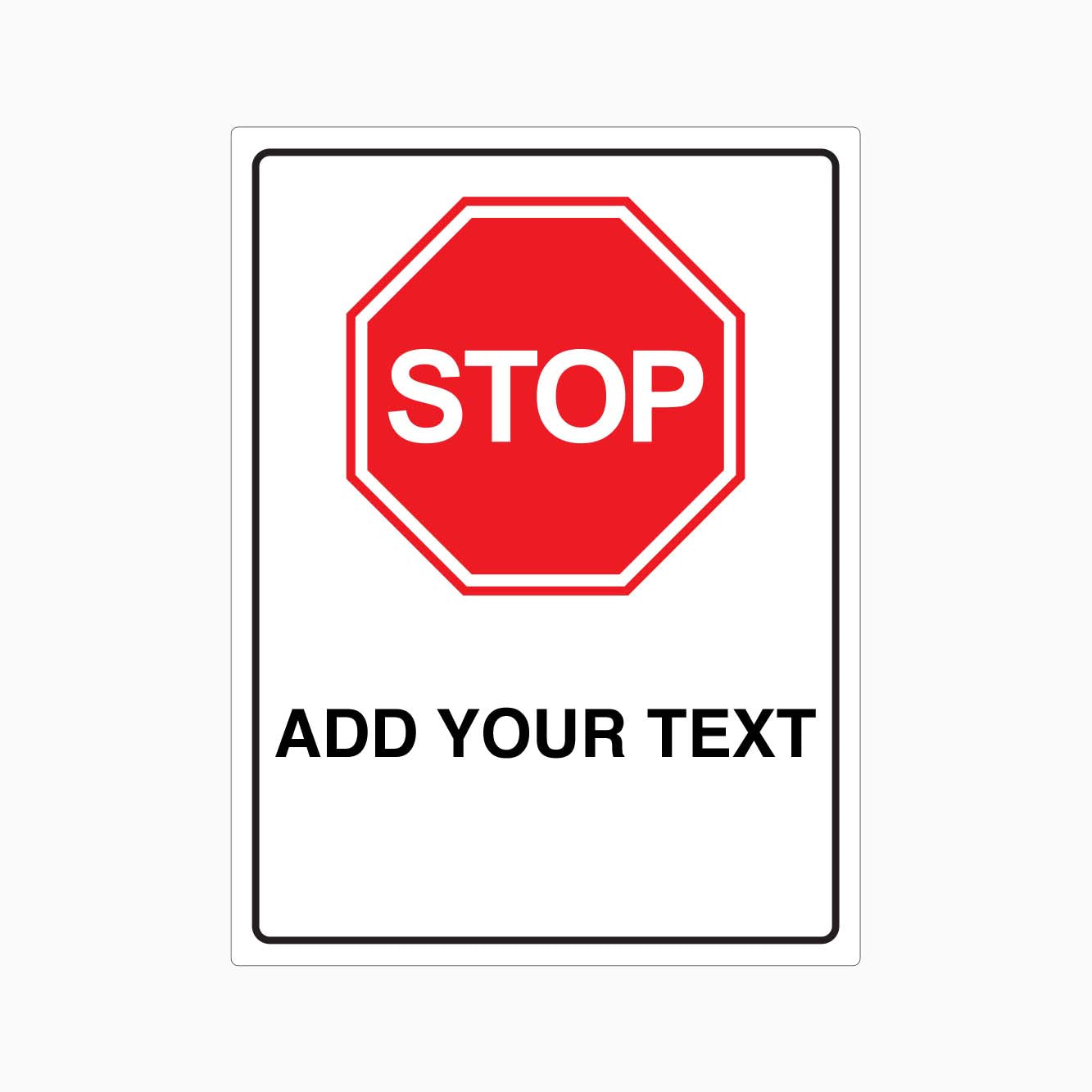 STOP SIGN with custom text | Customized Safety Signs from GET SIGNS ...
