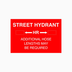 STREET HYDRANT ADDITIONAL HOSE LENGTHS MAY BE REQUIRED SIGN