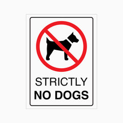 STRICTLY NO DOGS SIGN
