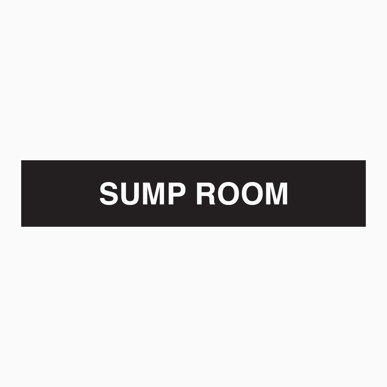 SUMP ROOM SIGN - STATUTORY SIGNS