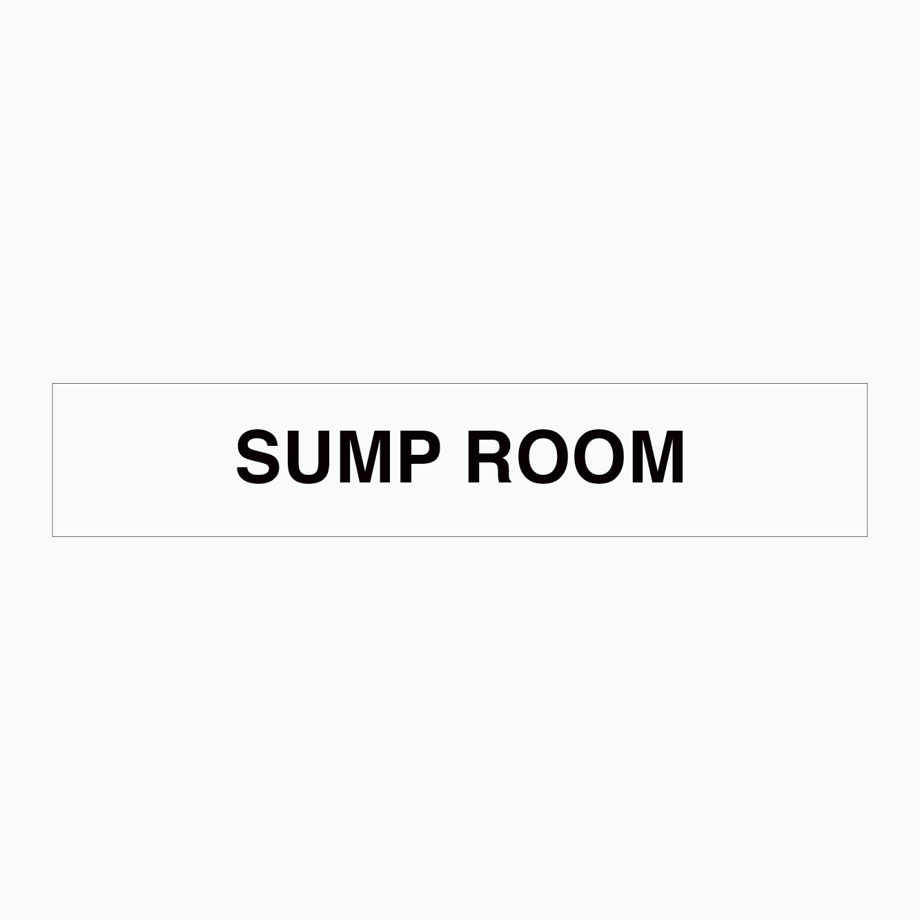 SUMP ROOM SIGN - STATUTORY SIGNS