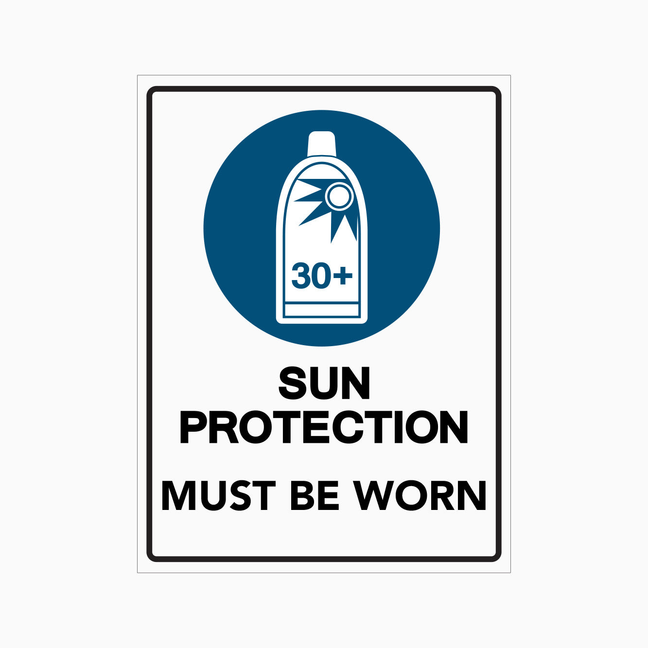 SUN PROTECTION MUST BE WORN SIGN