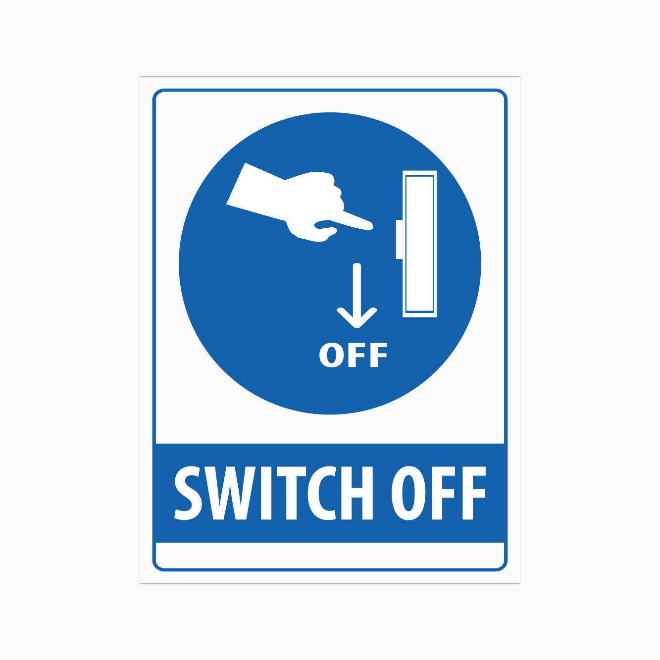SWITCH OFF SIGN – Get signs