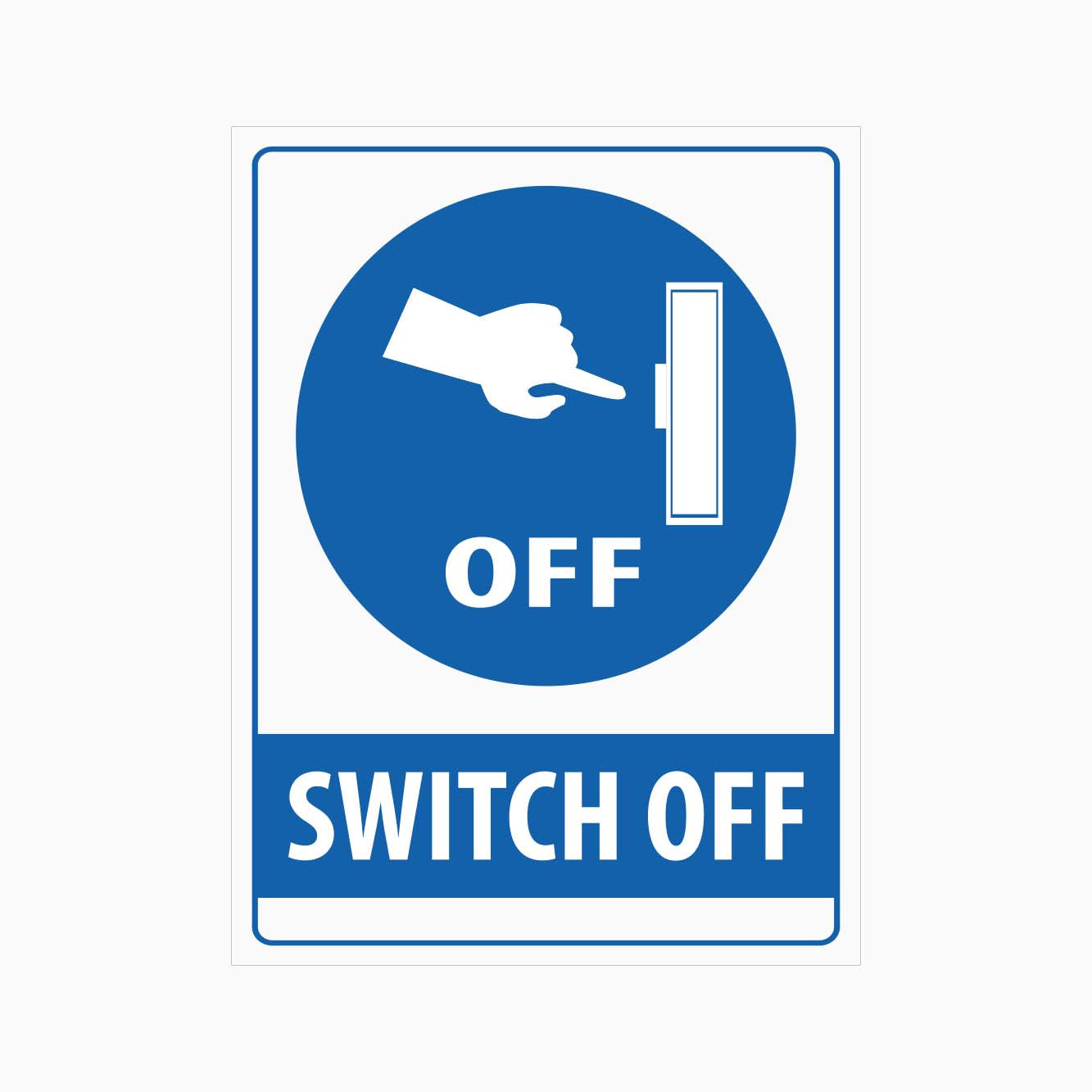 SWITCH OFF SIGN - GET SIGNS