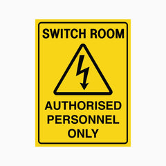 SWITCH ROOM AUTHORISED PERSONNEL ONLY SIGN