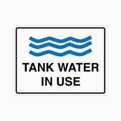 TANK WATER IN USE SIGN
