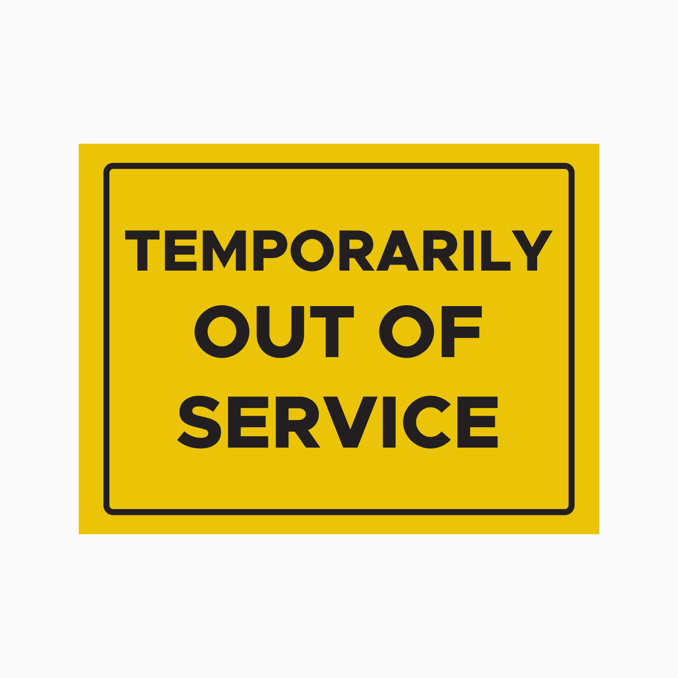 TEMPORARILY OUT OF SERVICE SIGN