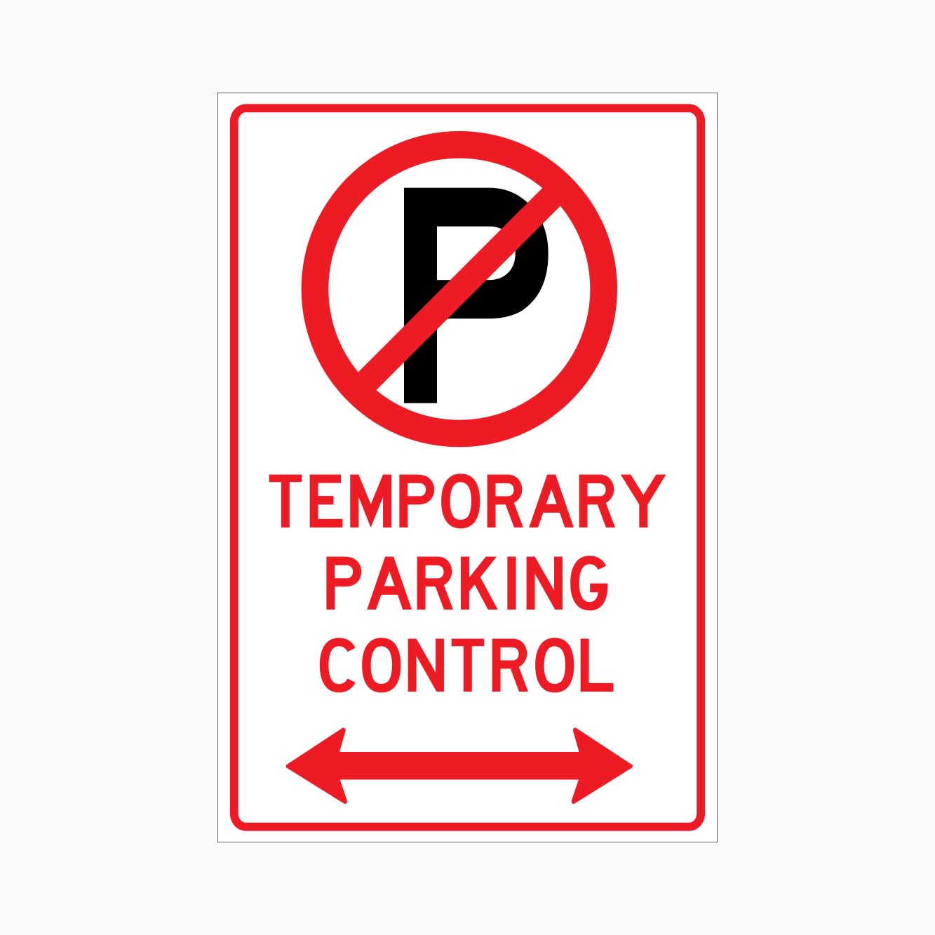 TEMPORARY PARKING CONTROL SIGN - GET SIGNS