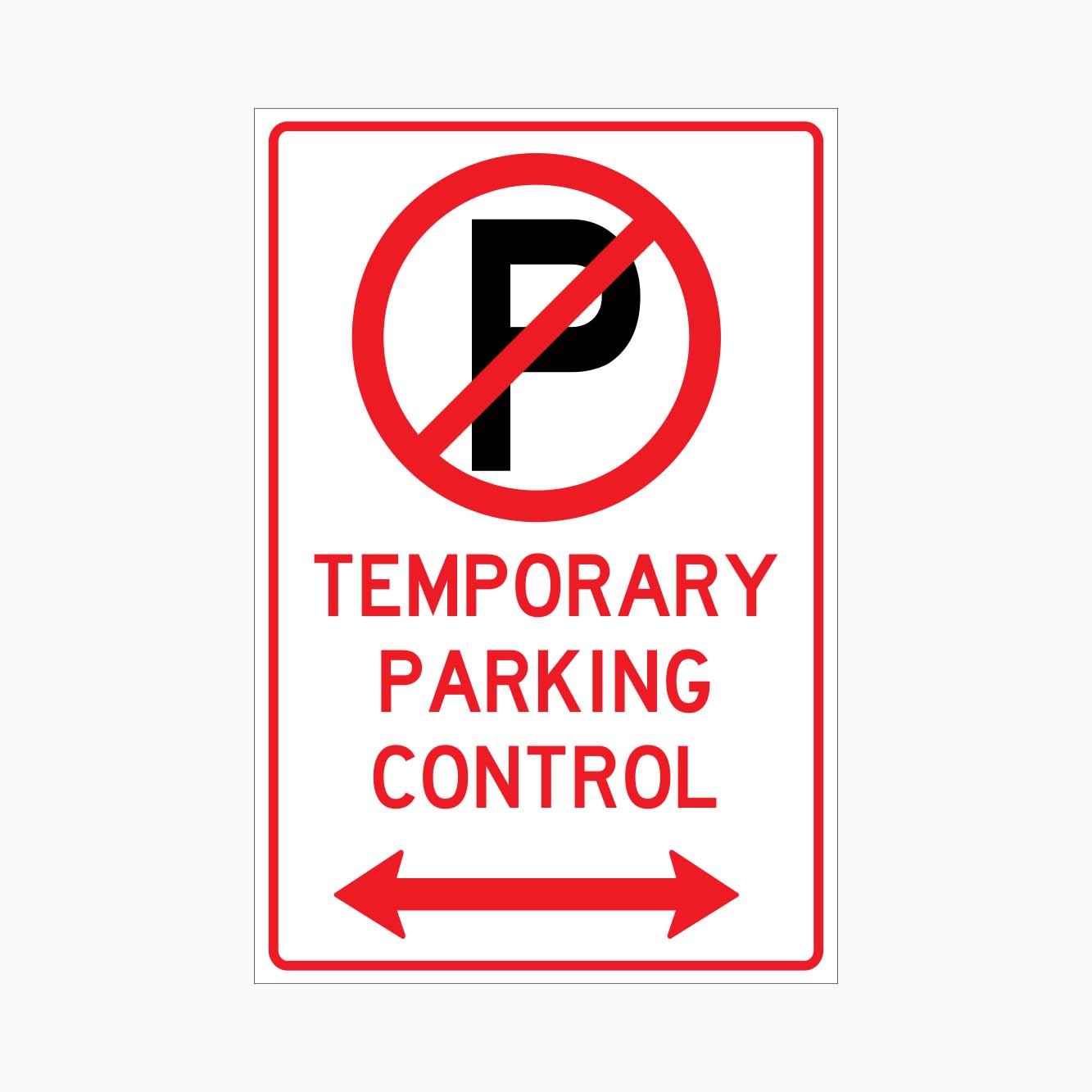 TEMPORARY PARKING CONTROL SIGN – Get signs
