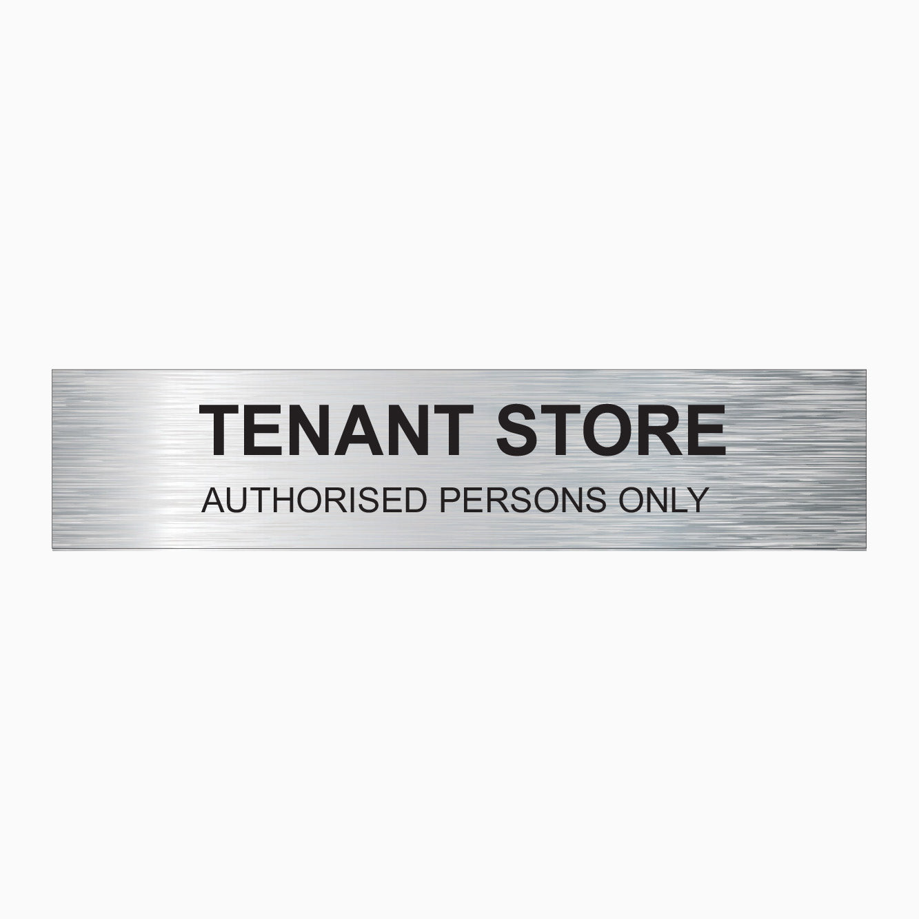 TENANT STORE SIGN - AUTHORISED PERSONS ONLY SIGN