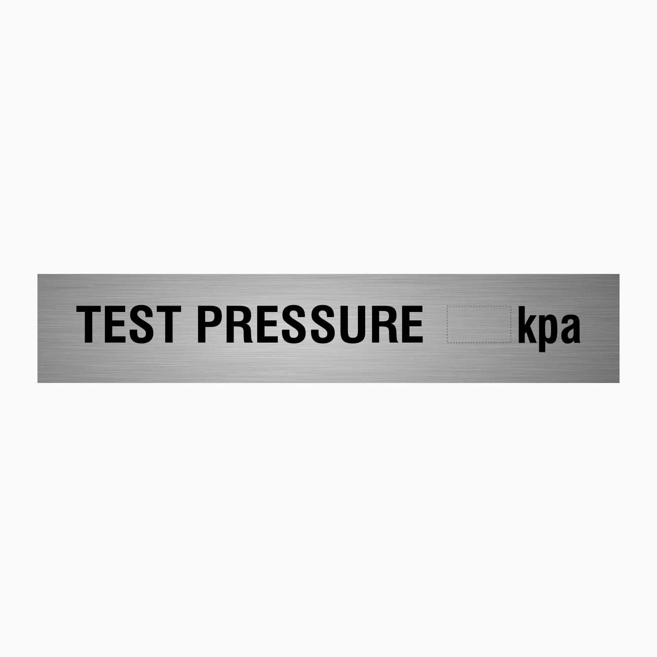 TEST PRESSURE KPA SIGN – Get signs